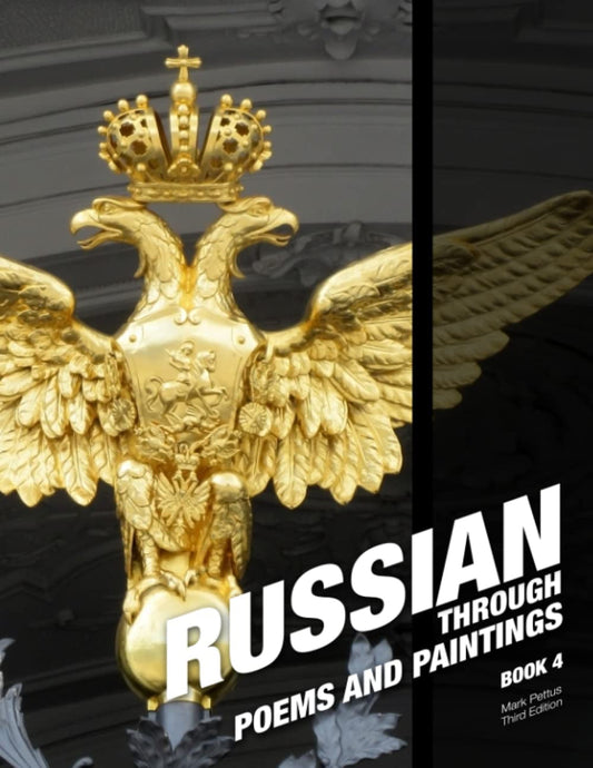 Russian, Book 4: Russian through Poems and Paintings (Russian through Propaganda)