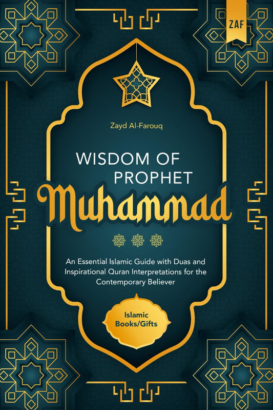 Wisdom of Prophet Muhammad: an Essential Islamic Guide with Duas and Inspirational Quran Interpretations for the Contemporary Believer | Islamic Books / Gifts - WORLD TIME VISITS